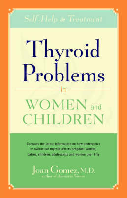 Thyroid Problems in Women and Children - M D Joan Gomez