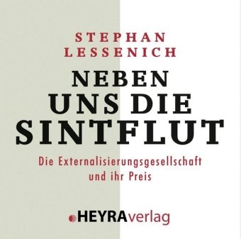 Neben uns die Sintflut - Stephan Lessenich