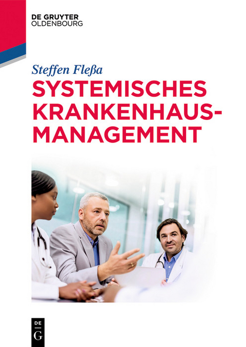 Systemisches Krankenhausmanagement -  Steffen Fleßa