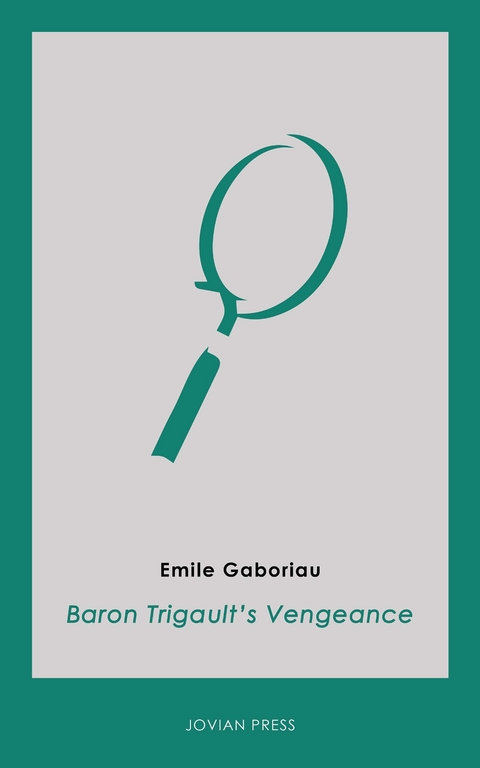 Baron Trigault's Vengeance - Emile Gaboriau