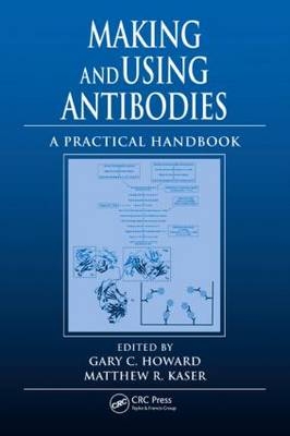 Making and Using Antibodies - 