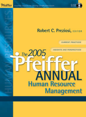 The 2005 Pfeiffer Annual: Human Resource Managemen T -  Preziosi