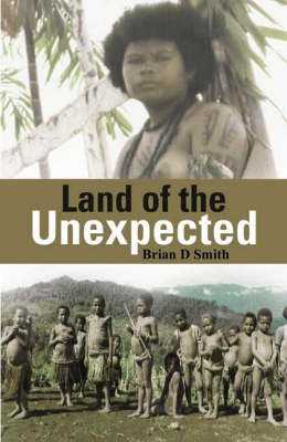 Land of the Unexpected - Brian D. Smith