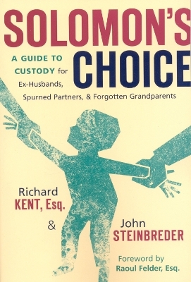 Solomon's Choice - Richard Kent, John Steinbreder