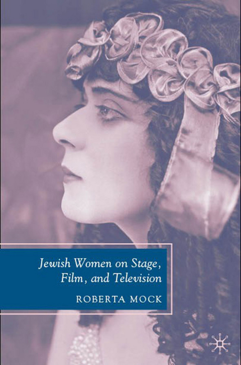 Jewish Women on Stage, Film, and Television - R. Mock