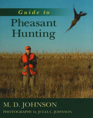 Guide to Pheasant Hunting - Julia C. Johnson, D.M. Johnson