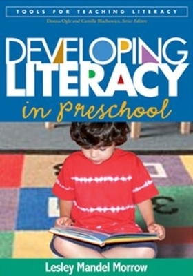 Developing Literacy in Preschool - Lesley Mandel Morrow