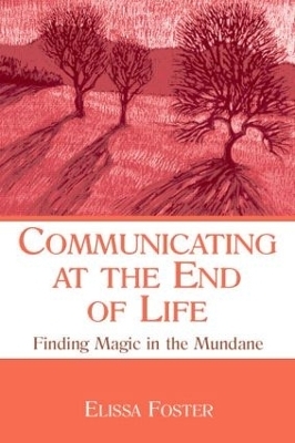 Communicating at the End of Life - Elissa Foster