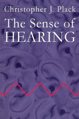 The Sense of Hearing - Christopher J. Plack