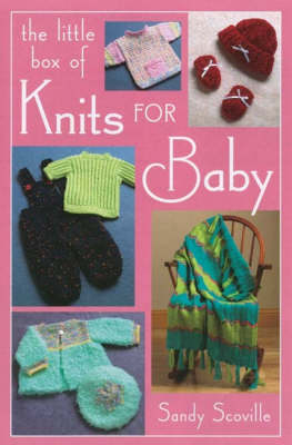 Little Box of Knits for Baby - Sandy Scoville