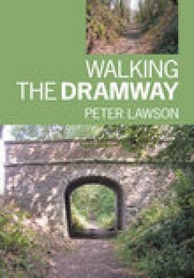 Walking the Dramway - Peter Lawson