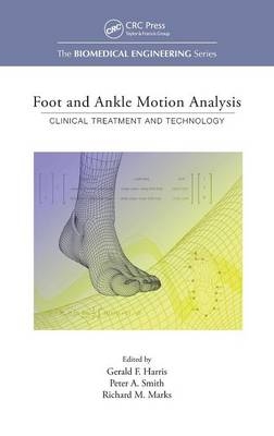 Foot and Ankle Motion Analysis - Gerald F. Harris, Peter A. Smith