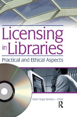 Licensing in Libraries - Karen Rupp-Serrano