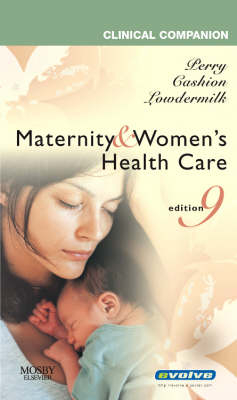 Clinical Companion for Maternity and Women's Health Care - Shannon E. Perry, Mary Catherine Cashion, Deitra Leonard Lowdermilk