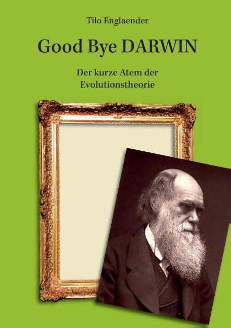 Good Bye Darwin - Tilo Englaender