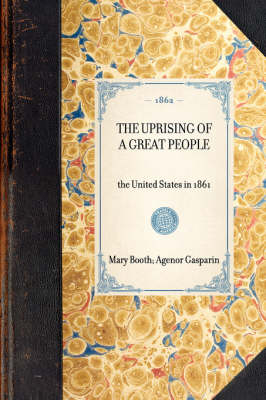 Uprising of a Great People -  Mary Booth Agénor Gasparin