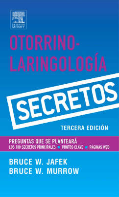 Serie Secretos: Otorrinolaringología - Bruce W Jafek, Bruce William Murrow