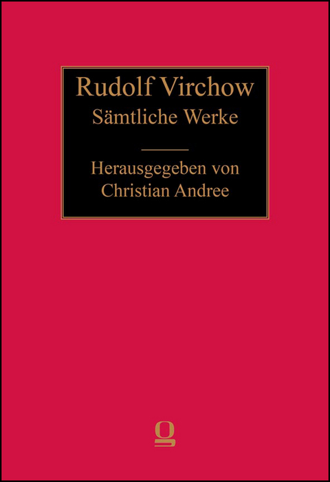 Rudolf Virchow: Sämtliche Werke - Christian Andree