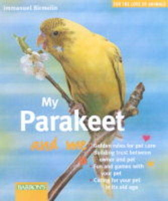 My Parakeet and Me - Immanuel Birmelin