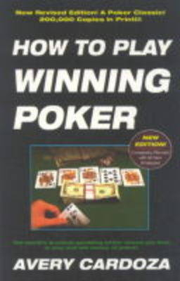 How to Play Winning Poker - Avery Cardoza