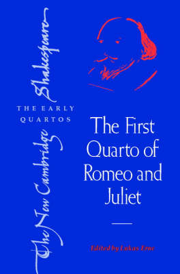 The First Quarto of Romeo and Juliet - 