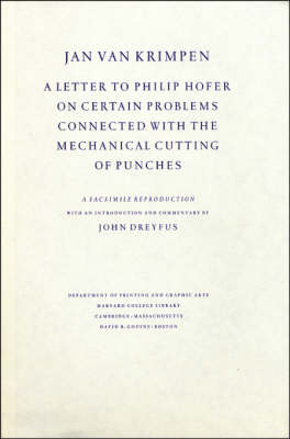 A Letter to Philip Hofer on Certain Problems Connected with the Mechanical Cutting of Punches - Jan van Krimpen