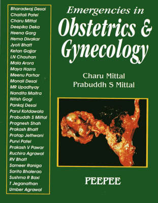 Emergencies in Obstetrics and Gynecology - Charu Mittal, Prabuddh S Mittal