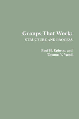 Groups That Work - Paul Ephross, Thomas Vassil