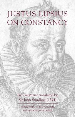 Justus Lipsius: On Constancy - Justus Lipsius