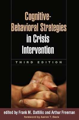 Cognitive-Behavioral Strategies in Crisis Intervention, Third Edition - 