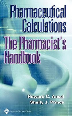 Pharmaceutical Calculations - Howard C. Ansel, Shelly J. Prince