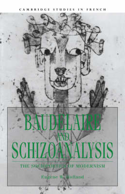 Baudelaire and Schizoanalysis - Eugene W. Holland