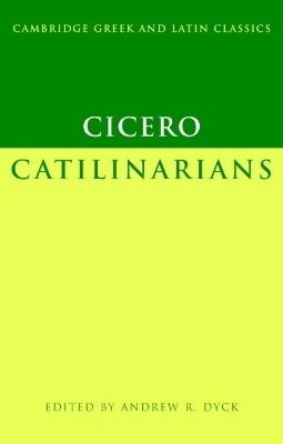 Cicero: Catilinarians - Marcus Tullius Cicero