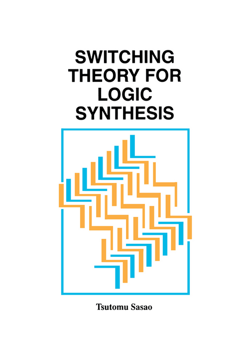 Switching Theory for Logic Synthesis - Tsutomu Sasao