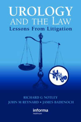 Urology and the Law - Richard Notley, John M. Reynard, James Badenoch