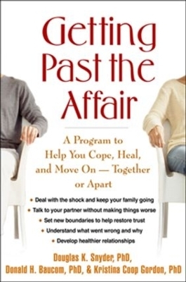 Getting Past the Affair - Douglas K. Snyder, Donald H. Baucom, Kristina Coop Gordon, John M. Gottman, W. Kim Halford