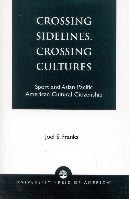 Crossing Sidelines, Crossing Cultures - Joel S. Franks