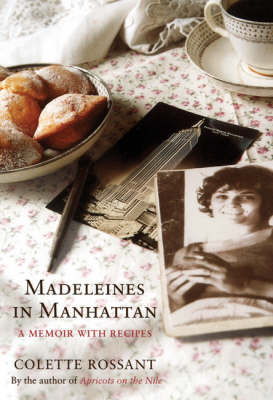 Madeleines in Manhattan - Colette Rossant