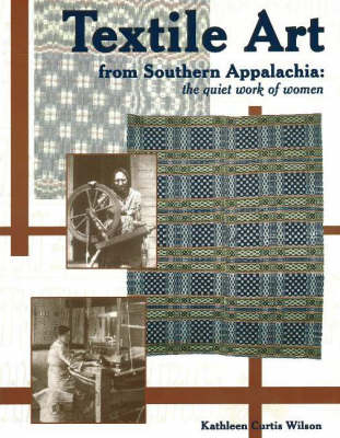 Textile Art from Southern Appalachia - Kathleen Curtis Wilson