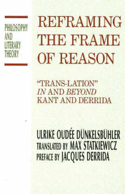 Reframing The Frame Of Reason - Ulrike Oudee Dunkelsbuhler