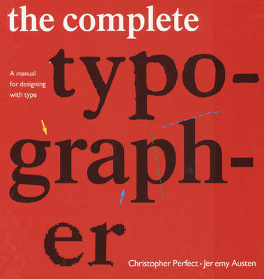 The Complete Typographer - Christopher Perfect