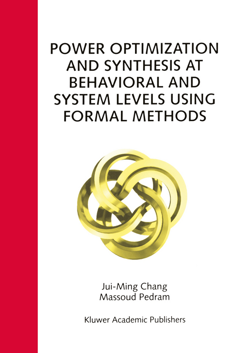 Power Optimization and Synthesis at Behavioral and System Levels Using Formal Methods - Jui-Ming Chang, Massoud Pedram