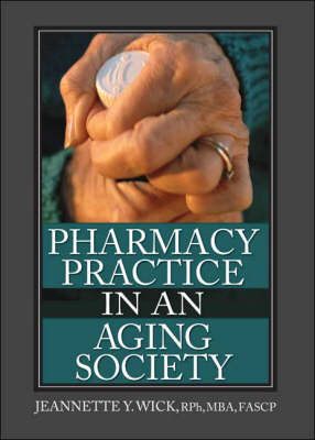 Pharmacy Practice in an Aging Society - Jeannette Wick