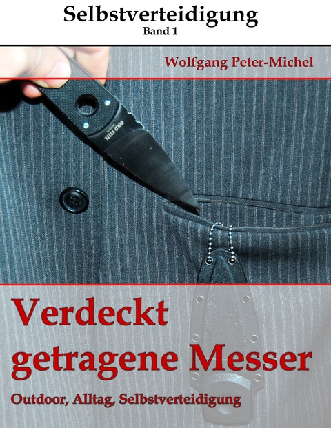 Verdeckt getragene Messer -  Wolfgang Peter-Michel