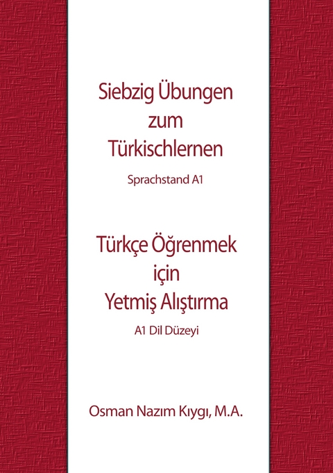 Siebzig Übungen zum Türkischlernen -  Osman Nazim Kiygi