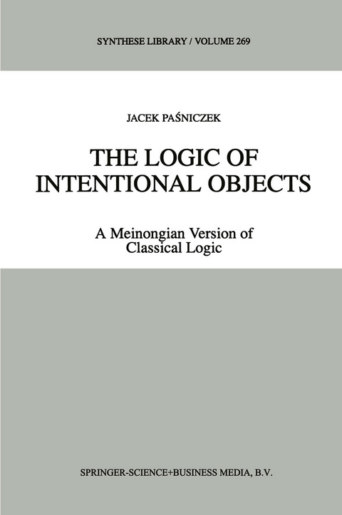 The Logic of Intentional Objects - Jacek Pasniczek