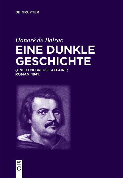 Honoré de Balzac, Eine dunkle Geschichte - Honoré de Balzac, Luigi Lacché, Christian von Tschilschke