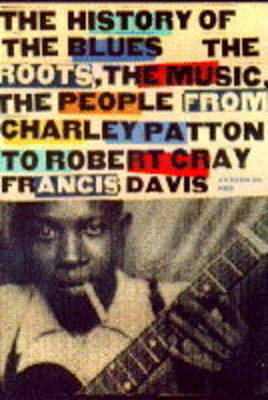 The History of the Blues - Francis Davis