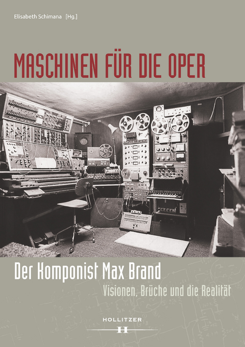 Maschinen für die Oper. Der Komponist Max Brand - 