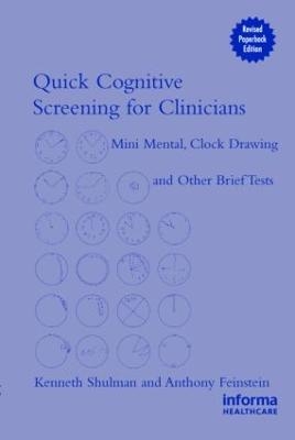 Quick Cognitive Screening for Clinicians - Kenneth I. Shulman, Anthony Feinstein